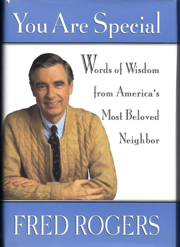 You Are Special: Words of Wisdom from America's Most Beloved Neighbor