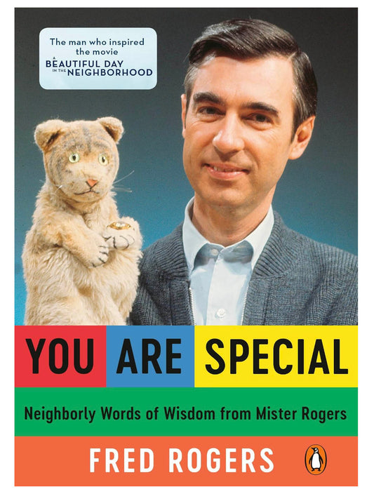 You Are Special: Words of Wisdom from America's Most Beloved Neighbor